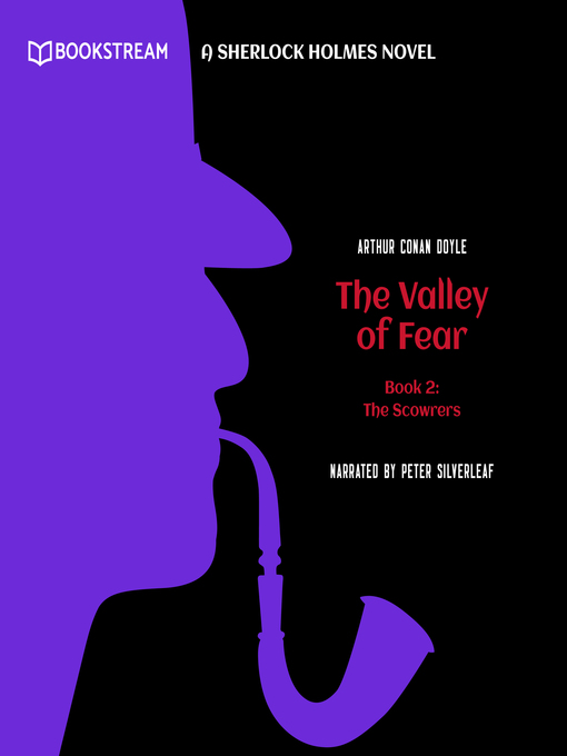 Title details for The Scowrers--A Sherlock Holmes Novel--The Valley of Fear, Book 2 by Sir Arthur Conan Doyle - Wait list